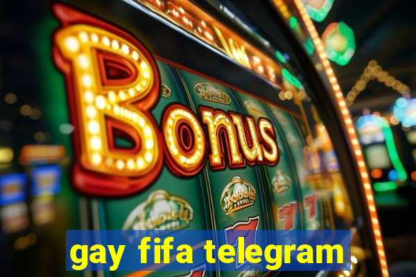 gay fifa telegram